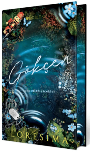 Gökçen 1: Unutulan Çiçekler (Yan Boyamalı Ciltli Özel Baskı) Loresima