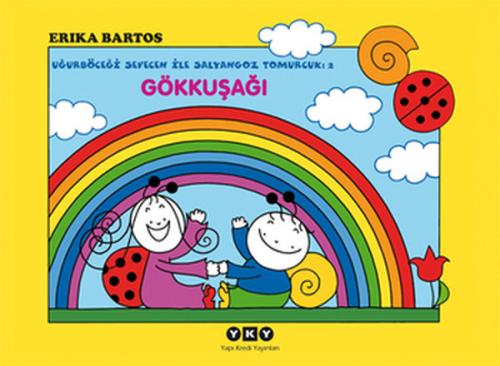 Gökkuşağı 2-Uğurböceği Sevecen İle Erika Bartos