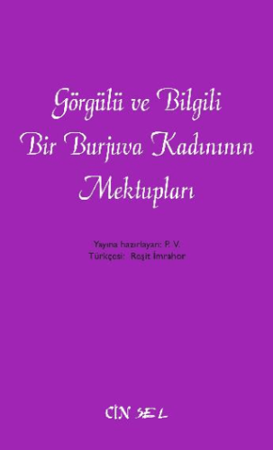 Görgülü ve Bilgili Bir Burjuva Kadınının Mektupları