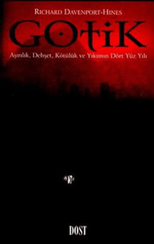 Gotik Aşırılık, Dehşet, Kötülük ve Yıkım Dört Yüzyılı