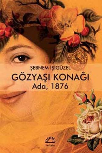 Gözyaşı Konağı Ada 1876 Zafer Şenocak