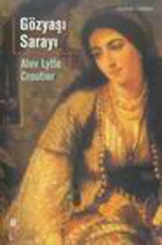 Gözyaşı Sarayı A.L.Croutier Croutier