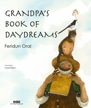 Grandpa's Book Of Day Dreams Feridun Oral