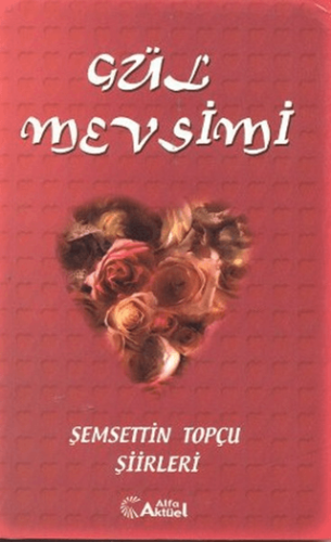 Gül Mevsimi Güçlü Ateşoğlu