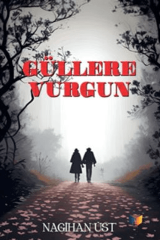 Güllere Vurgun