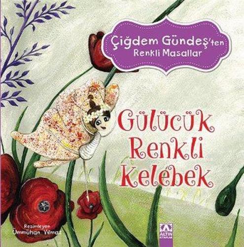Gülücük Renkli Kelebek Çiğdem Gündeş