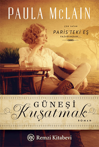 Güneşi Kuşatmak Paula McLain