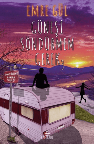 Güneşi Söndürmem Gerek 3 (Ciltli) Emre Gül
