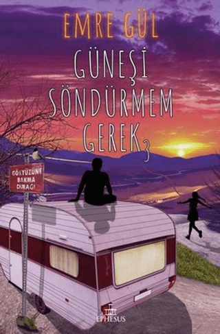 Güneşi Söndürmem Gerek 3 Emre Gül