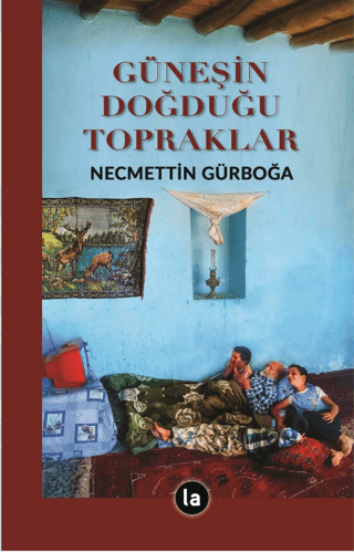 Güneşin Doğduğu Topraklar Necmettin Gürboğa