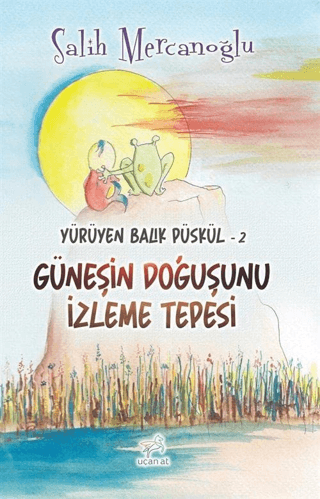 Güneşin Doğuşunu İzleme Tepesi - Yürüyen Balık Püskül 2 İrene Nemirovs