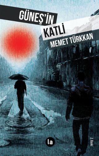 Güneş'in Katli Memet Türkkan