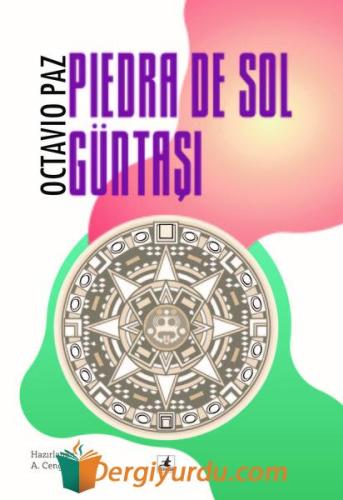 Piedra De Sol - Güntaşı Octavio Paz