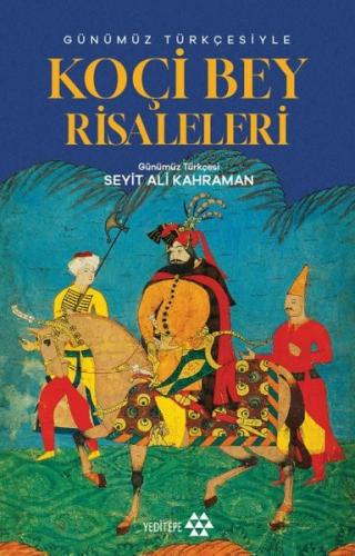 Günümüz Türkçesiyle Koçibey Risaleleri Seyit Ali Kahraman