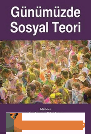 Günümüzde Sosyal Teori Anthony Giddens Jonathon Turner Anthony Giddens