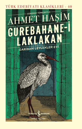 Gurebahane-i Laklakan - Gariban Leylekler Evi (Ciltli)