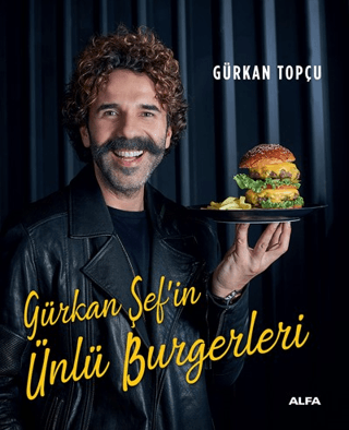 Gürkan Şef'in Ünlü Burgerleri (Ciltli) Gürkan Topçu