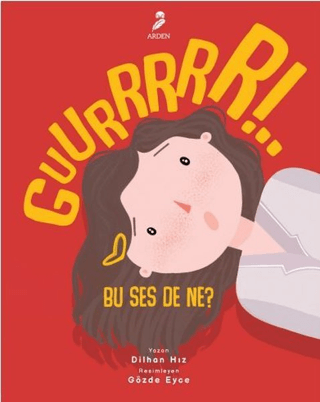Guurrrrr!.. Bu Ses De Ne?