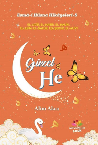 Güzel He - Esma-i Hüsna Hikayeleri 5 Alim Akca