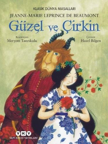 Güzel ve Çirkin - Klasik Dünya Masalları İffet Evin