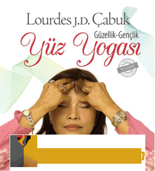 Güzellik - Gençlik Yüz Yogası Lourdes Julian Doplito Çabuk