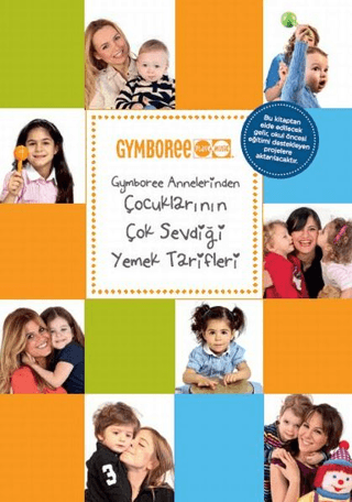 Gymboree Annelerinden Çocuklarının Çok Sevdiği Yemek Tarifleri Esra Ta