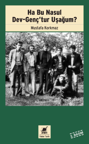 Ha Bu Nasul Dev-Genç'tur Uşağum?