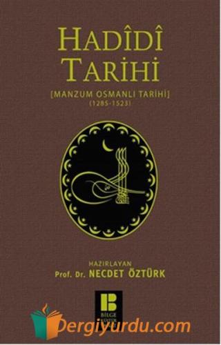 Hadidi Tarihi - Manzum Osmanlı Tarihi (1285-1523) Necdet Öztürk