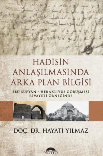 Hadisin Anlaşılmasında Arka Plan Bilgisi Hayati Yılmaz