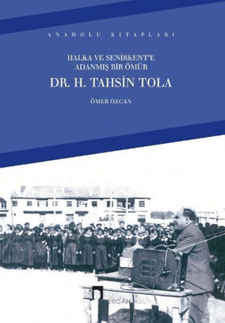 Halka ve Senirkent'e Adanmış Bir Ömür