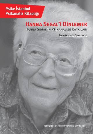 Hanna Segal'i Dinlemek Jean-Michel Quinodoz