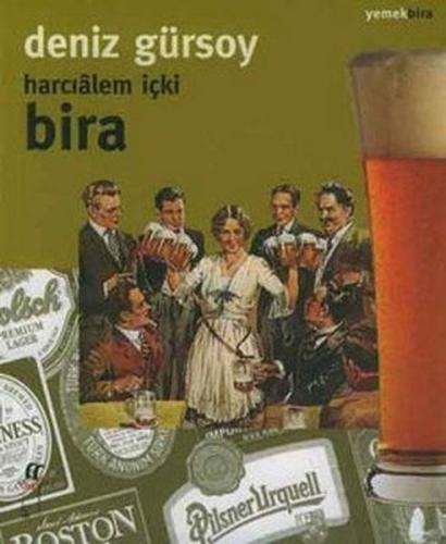 Harcıalem İçki: Bira Deniz Gürsoy