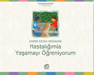 Hastalığımla Yaşamayı Öğreniyorum Marge Eaton Heegaard