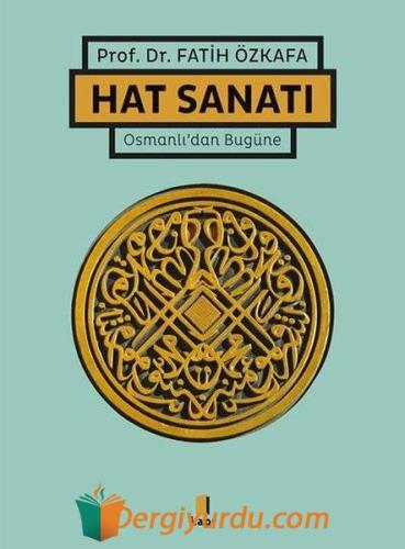 Hat Sanatı - Osmanlı'dan Bugüne (Ciltli)