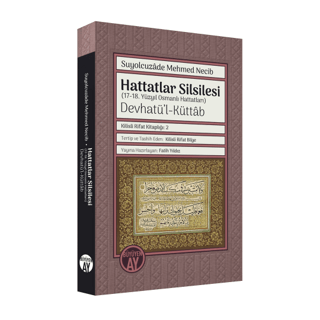 Hattatlar Silsilesi (17-18. Yüzyıl Osmanlı Hattatları) Devhatü'l-Küttab
