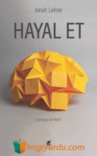 Hayal Et - Yaratıcılığın Sırrı Nedir?