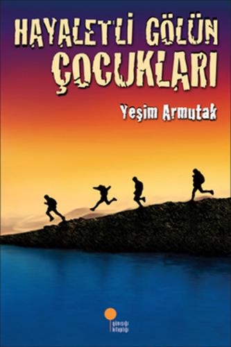 Hayaletli Gölün Çocukları Yeşim Saygın Armutak