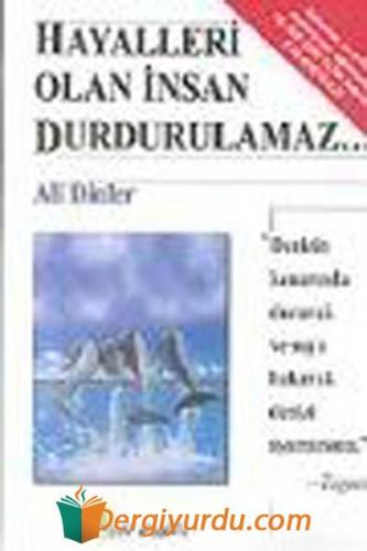 Hayalleri Olan İnsan Durdurulamaz Ali Dinler