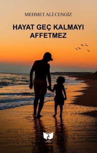 Hayat Geç Kalmayı Affetmez Vedat Demirci