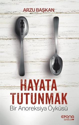 Hayata Tutunmak Bilal Eryılmaz