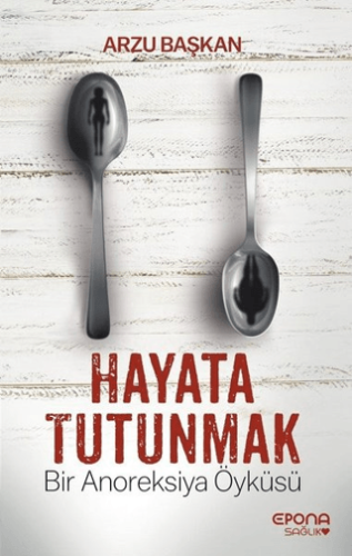 Hayata Tutunmak Bilal Eryılmaz
