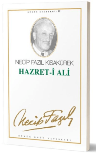 Hazret-i Ali : 11 - Necip Fazıl Bütün Eserleri Necip Fazıl Kısakürek