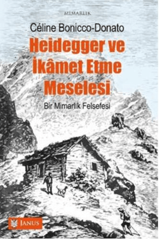 Heidegger ve İkamet Etme Meselesi Celine Bonicco -Donato