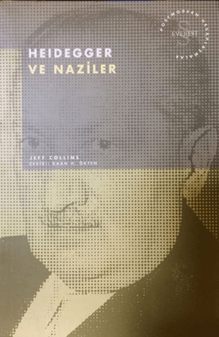 Heidegger ve Naziler Postmodern Hesaplaşmalar