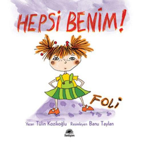 Hepsi Benim! Foli Tülin Kozikoğlu