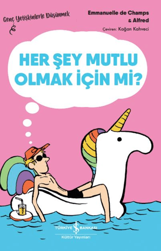 Her Şey Mutlu Olmak İçin mi?