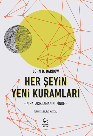 Her Şeyin Yeni Kuramları - Nihai Açıklamanın İzinde M. Günhan Aksoylu