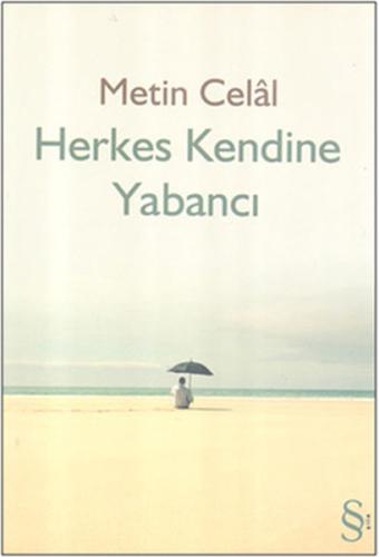 Herkes Kendine Yabancı Metin Celâl