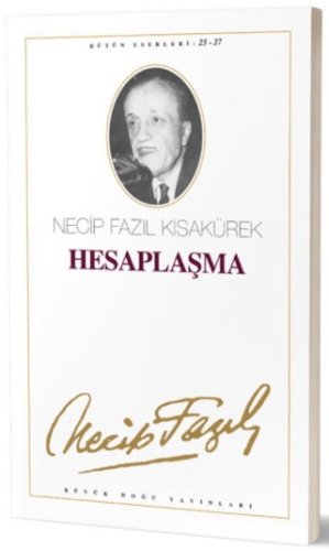 Hesaplaşma : 24 - Necip Fazıl Bütün Eserleri Necip Fazıl Kısakürek