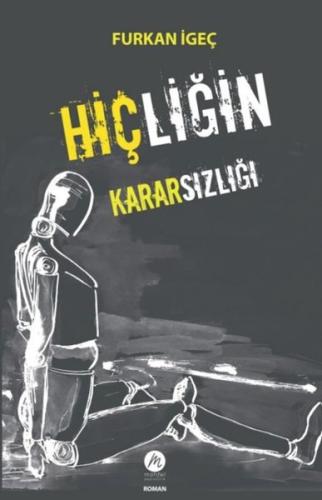 Hiçliğin Kararsızlığı Furkan İgeç